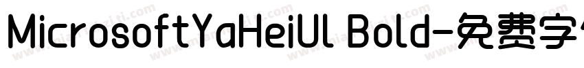MicrosoftYaHeiUl Bold字体转换